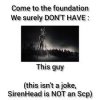 100% FACTS, SirenHead in NOT an Scp - DankMemesFromSite19